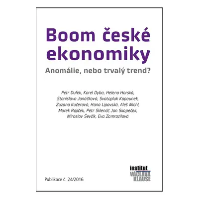 Boom české ekonomiky: anomálie, nebo trvalý trend?