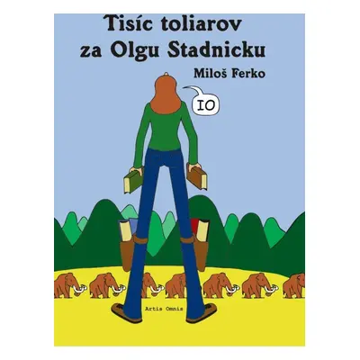 Tisíc toliarov za Olgu Stadnicku