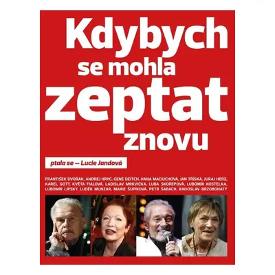 Kdybych se mohla zeptat znovu