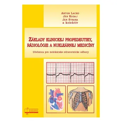 Základy klinickej propedeutiky, rádiológie a nukleárnej medicíny