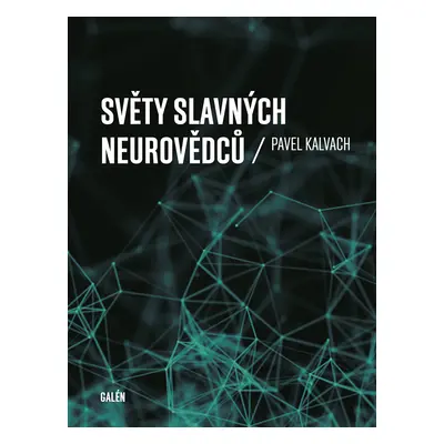 Světy slavných neurovědců