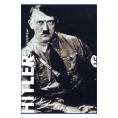 Hitler 1889-1936 Hybris