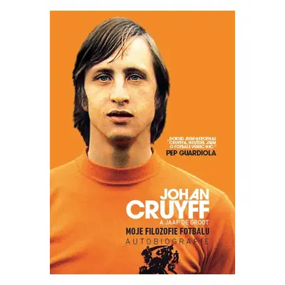 Johan Cruyff Moje filozofie fotbalu