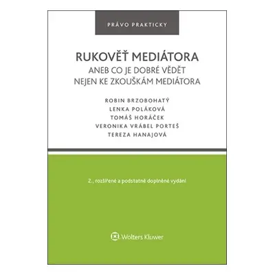 Rukověť mediátora aneb co je dobré vědět nejen ke zkouškám mediátora