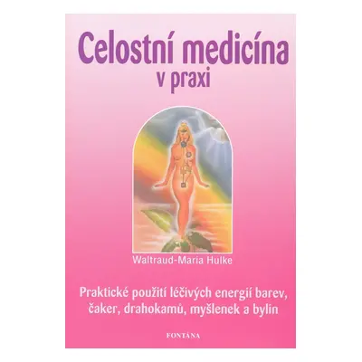 Celostní medicína v praxi