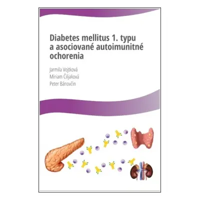 Diabetes mellitus 1. typu a asociované autoimunitné ochorenia