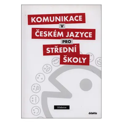 Komunikace v českém jazyce pro střední školy