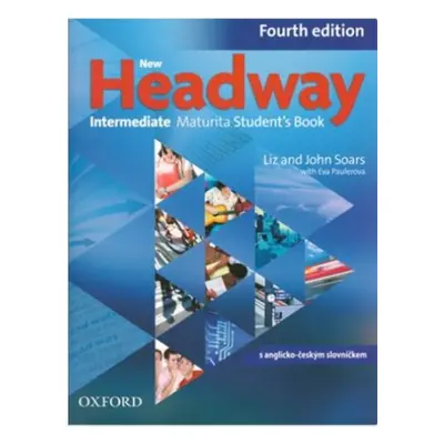 New Headway Fourth Edition Intermediate Maturita Student's Book (Czech Edition)