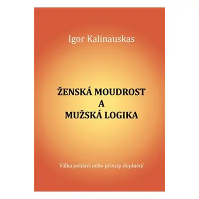 Ženská moudrost a mužská logika