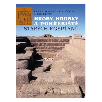 Hroby, hrobky a pohřebiště starých Egypťanů