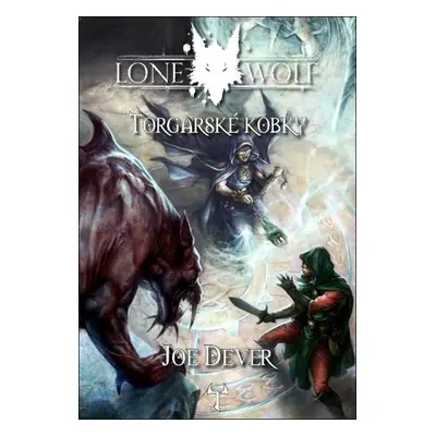 Lone Wolf Torgarské kobky (10.díl gamebooková série)