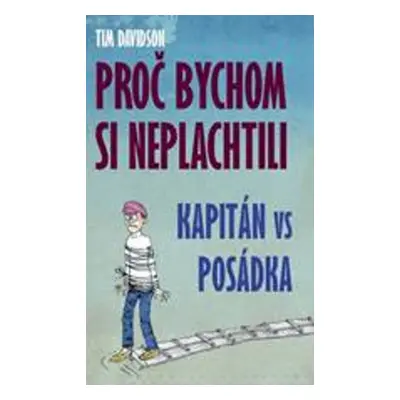 Proč bychom si neplachtili