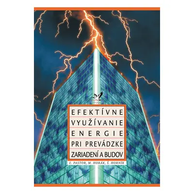 Efektívne využívanie energie pri prevádzke zariadení a budov