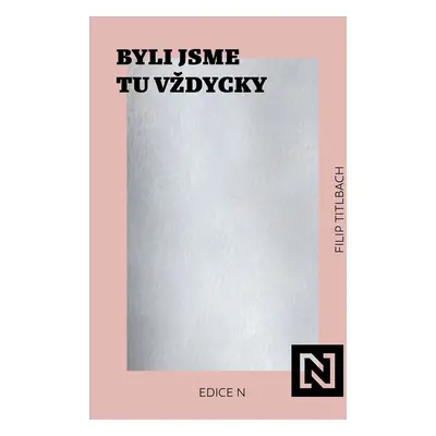 Byli jsme tu vždycky