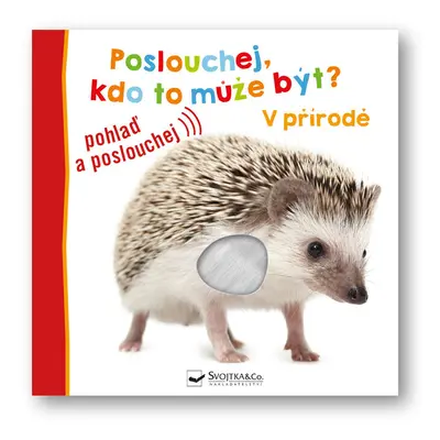 Poslouchej, kdo to může být? V přírodě