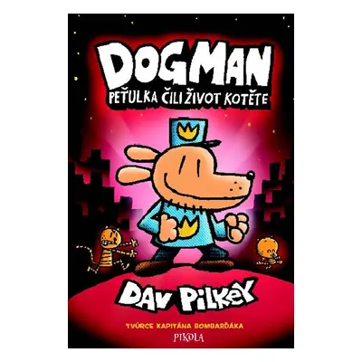 Dogman Peťulka čili život kotěte (3. díl)