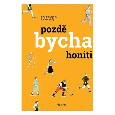 Pozdě bycha honiti