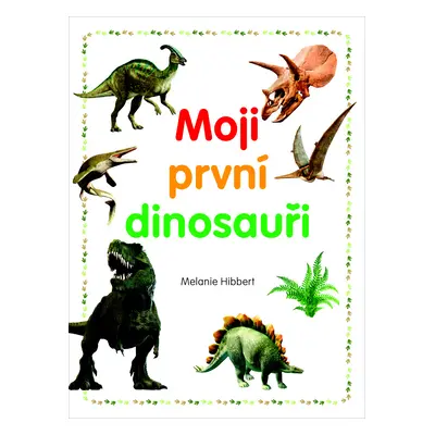 Moji první dinosauři