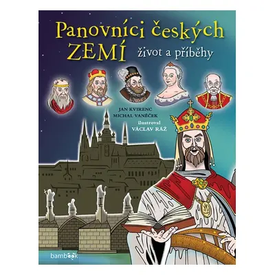 Panovníci českých zemí Život a příběhy