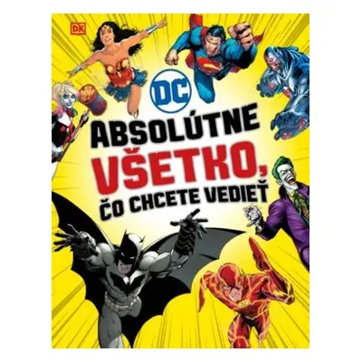 DC Comics Absolútne všetko, čo chcete vedieť