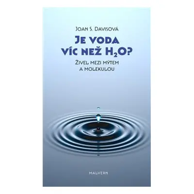 Je voda víc než H2O?