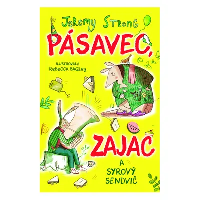 Pásavec, zajac a syrový sendvič (1. diel)