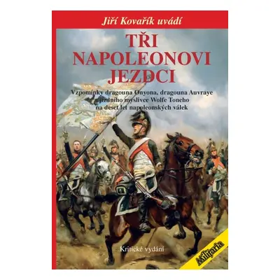 Tři napoleonovi jezdci