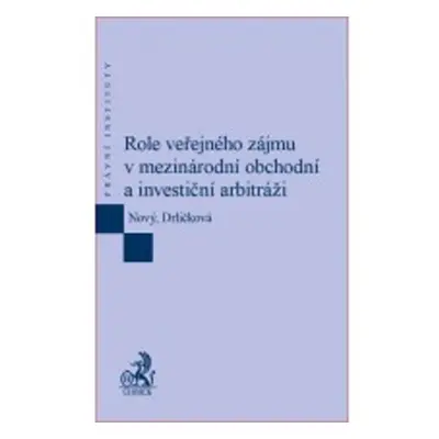 Role veřejného zájmu v mezinárodní obchodní a investiční arbitráži