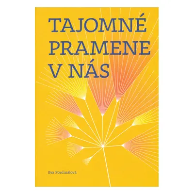 Tajomné pramene v nás