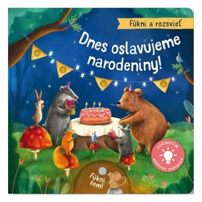 Dnes oslavujeme narodeniny!