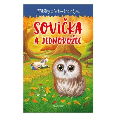 Příběhy z Vrbového hájku Sovička a jednorožec (4)