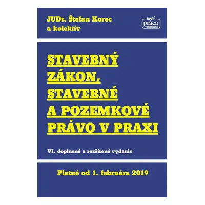 Stavebný zákon, stavebné a pozemkové právo v praxi