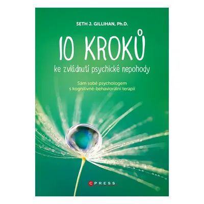 10 kroků ke zvládnutí psychické nepohody