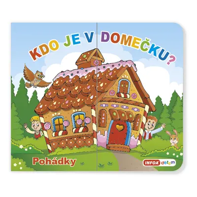 Kdo je v domečku? Pohádky