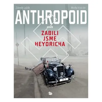 Anthropoid aneb zabili jsme Heydricha