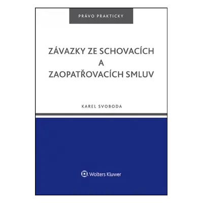 Závazky ze schovacích a zaopatřovacích smluv