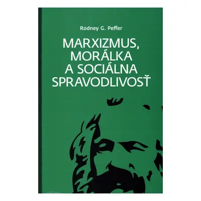 Marxizmus, morálka a sociálna spravodlivosť