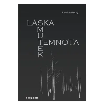 Láska, smutek, temnota