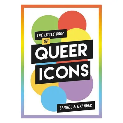 The Little Book of Queer Icons