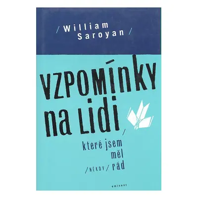 Vzpomínky na lidi, které jsem měl někdy rád