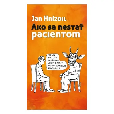 Ako sa nestať pacientom