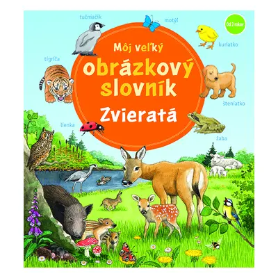 Môj veľký obrázkový slovník Zvieratá