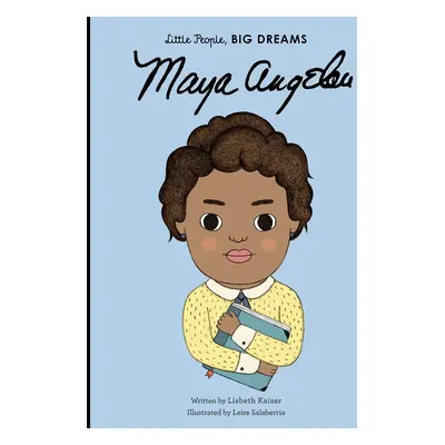 Little People, Big Dreams: Maya Angelou