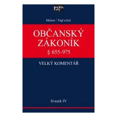 Občanský zákoník Velký komentář § 655-975