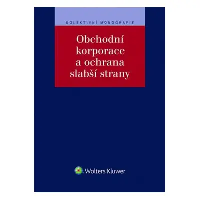 Obchodní korporace a ochrana slabší strany