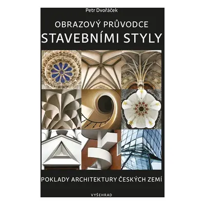 Obrazový průvodce stavebními styly