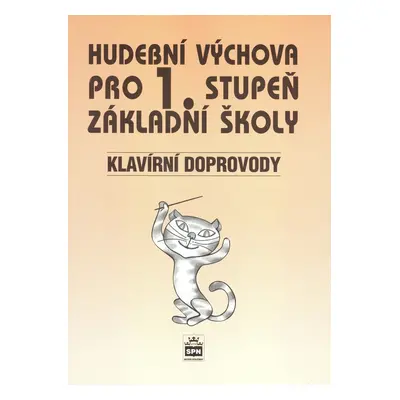 Hudební výchova pro 1. stupeň základní školy Klavírní doprovody