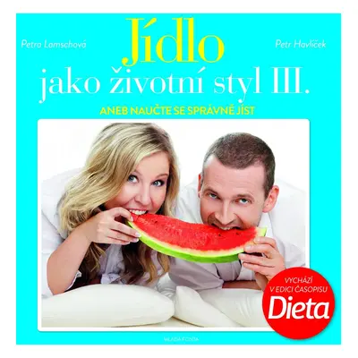 Jídlo jako životní styl III.