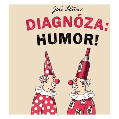 Diagnóza: Humor!