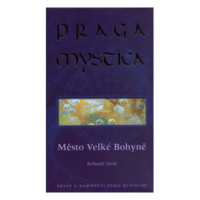 Praga Mystica město Velké bohyně